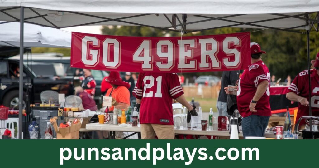 Tailgating with 49ers Puns: Food for Thought