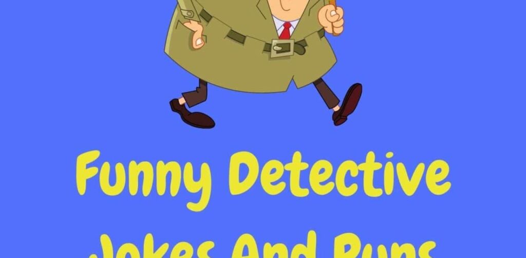detective puns and jokes