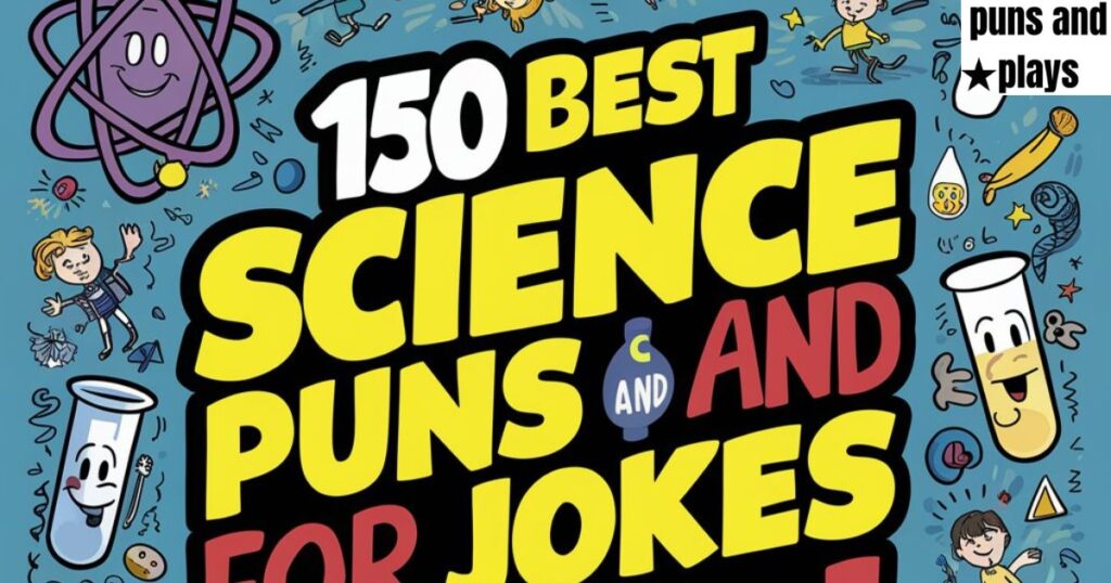 150 Best Science Puns and Jokes for Kids That Will Make Them LOL