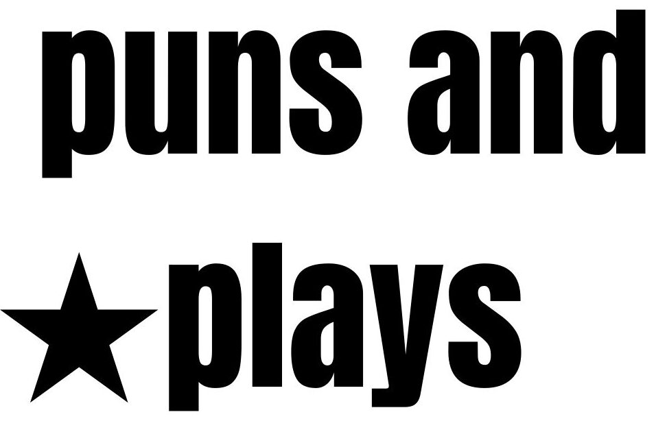 Puns And Plays